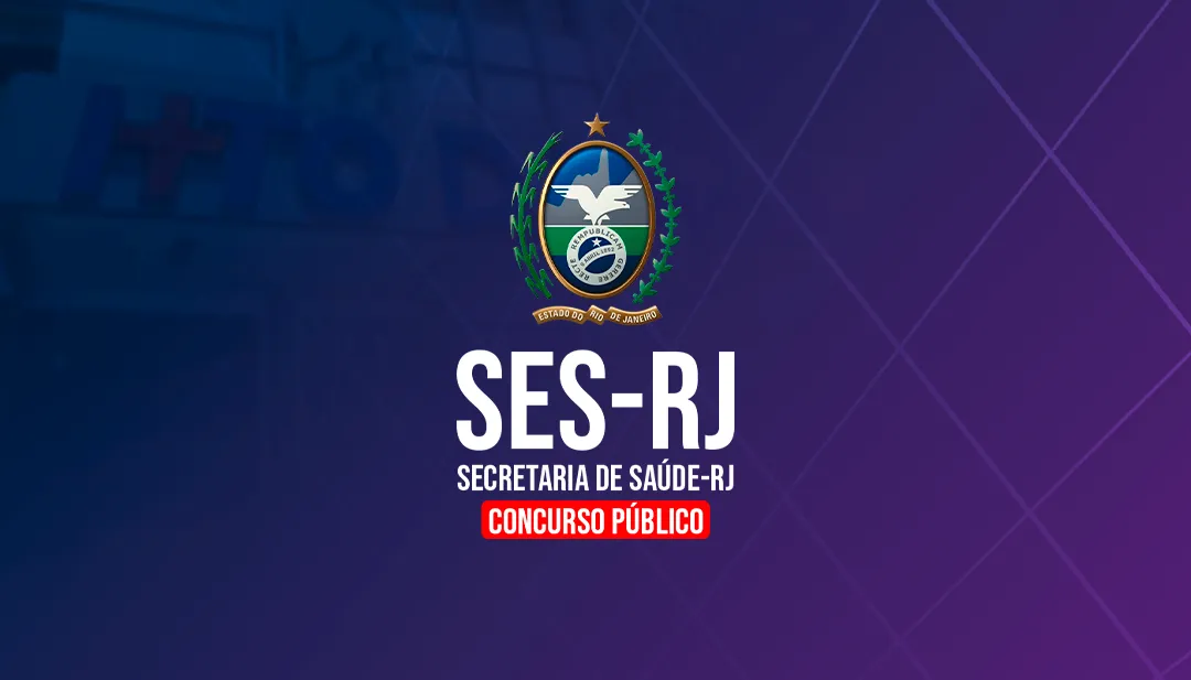 SES/RJ - SECRETARIA DE SAÚDE DO ESTADO DO RIO DE JANEIRO