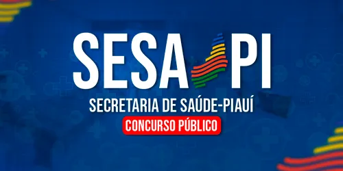 SECRETARIA DE ESTADO DE SAÚDE DO PIAUÍ - SESA/PI