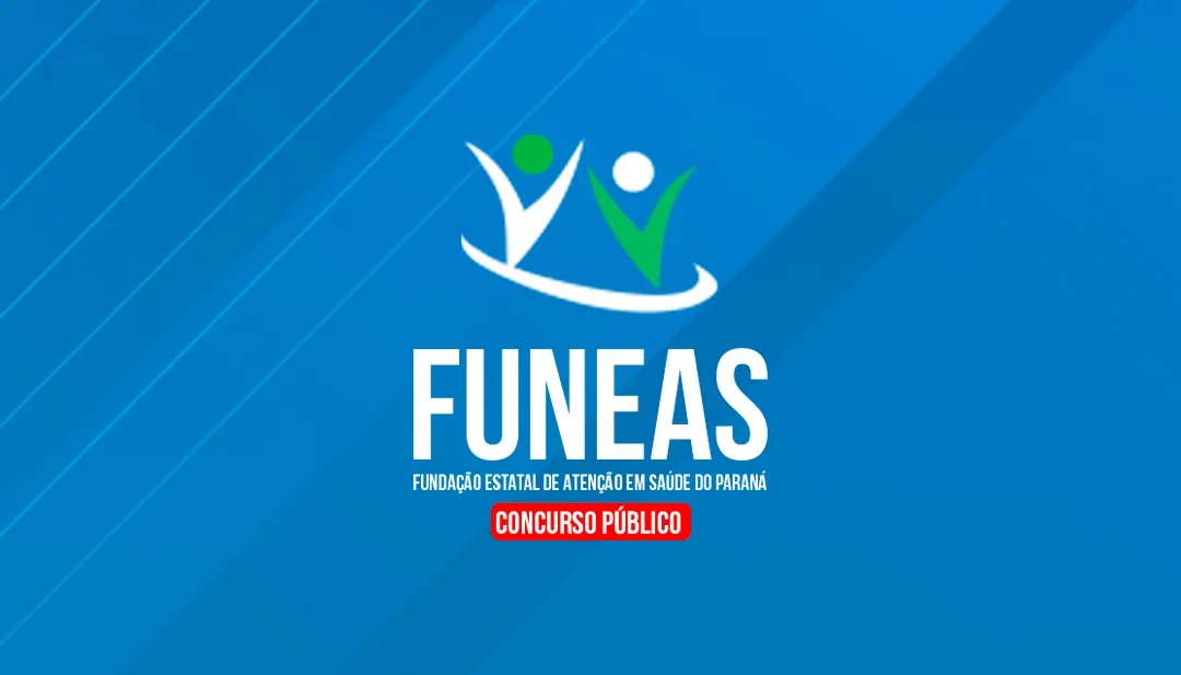FUNDAÇÃO ESTATAL DE ATENÇÃO EM SAÚDE DO ESTADO DO PARANÁ - FUNEAS
