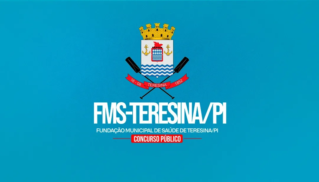FUNDAÇÃO MUNICIPAL DE SAÚDE DE TERESINA - FMS