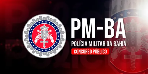 PM BA - POLÍCIA MILITAR DA BAHIA