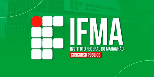 IF MA - INSTITUTO FEDERAL DO MARANHÃO