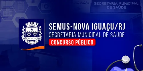 SECRETARIA MUNICIPAL DE SAUDE DE NOVA IGUAÇU - RIO DE JANEIRO