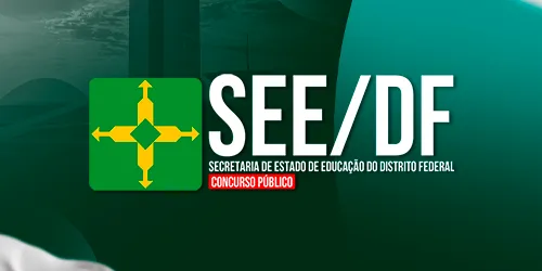 SEE/DF - SECRETARIA DA EDUCAÇÃO DO DISTRITO FEDERAL