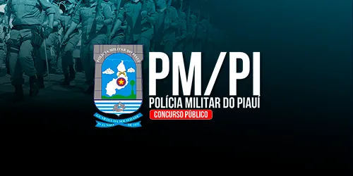 PM PI - POLÍCIA MILITAR DO ESTADO DO PIAUÍ