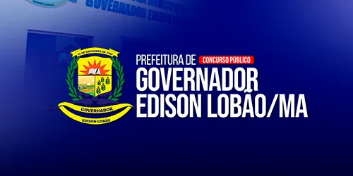 PREFEITURA DE GOVERNADOR EDISON LOBÃO  MA