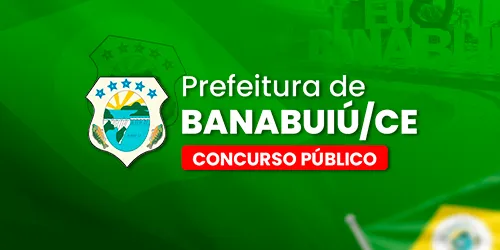 PREFEITURA MUNICIPAL DE BANABUIÚ CE