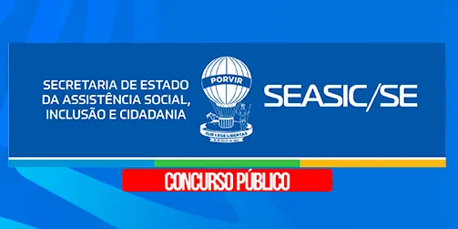 SEASIC - Secretaria de Estado da Assistência Social, Inclusão e Cidadania do Estado do Sergipe
