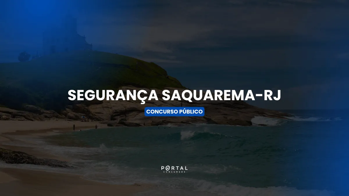 Concurso Prefeitura de Saquarema RJ 2026: Edital publicado com 80 vagas para Guarda-Vidas e provas em setembro! Confira!