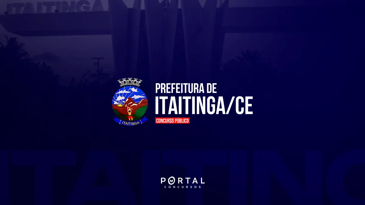 Concurso Itaitinga (CE): Prefeitura cria 1.402 vagas com salários de até R$ 8,3 mil
