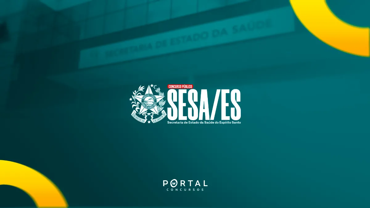 Concurso SESA ES: Novo edital terá 688 vagas e salários de até R$ 11,1 mil