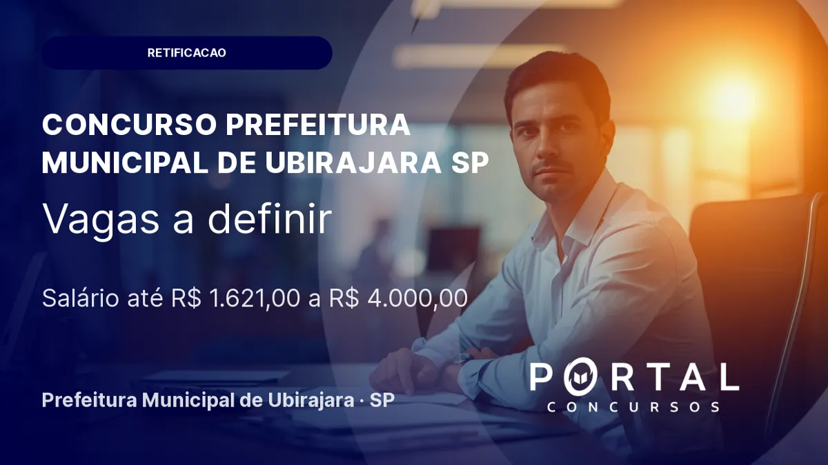 Prefeitura de Ubirajara - SP retifica concurso público com vagas imediatas e cadastro de reserva