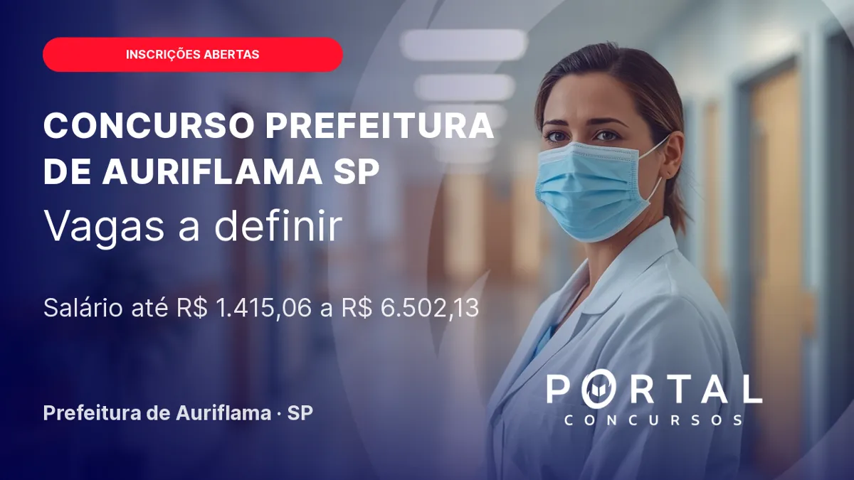Prefeitura de Auriflama - SP abre concurso público com vagas para diversos cargos