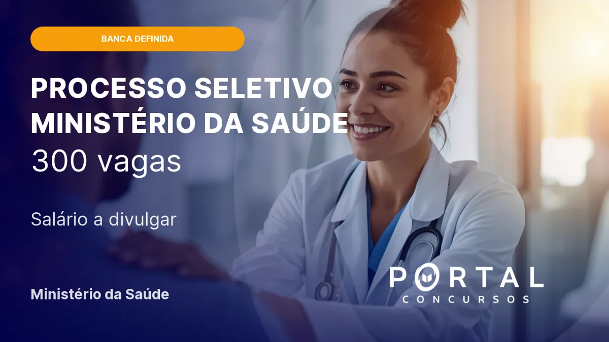 Ministério da Saúde define banca organizadora de próximo seletivo