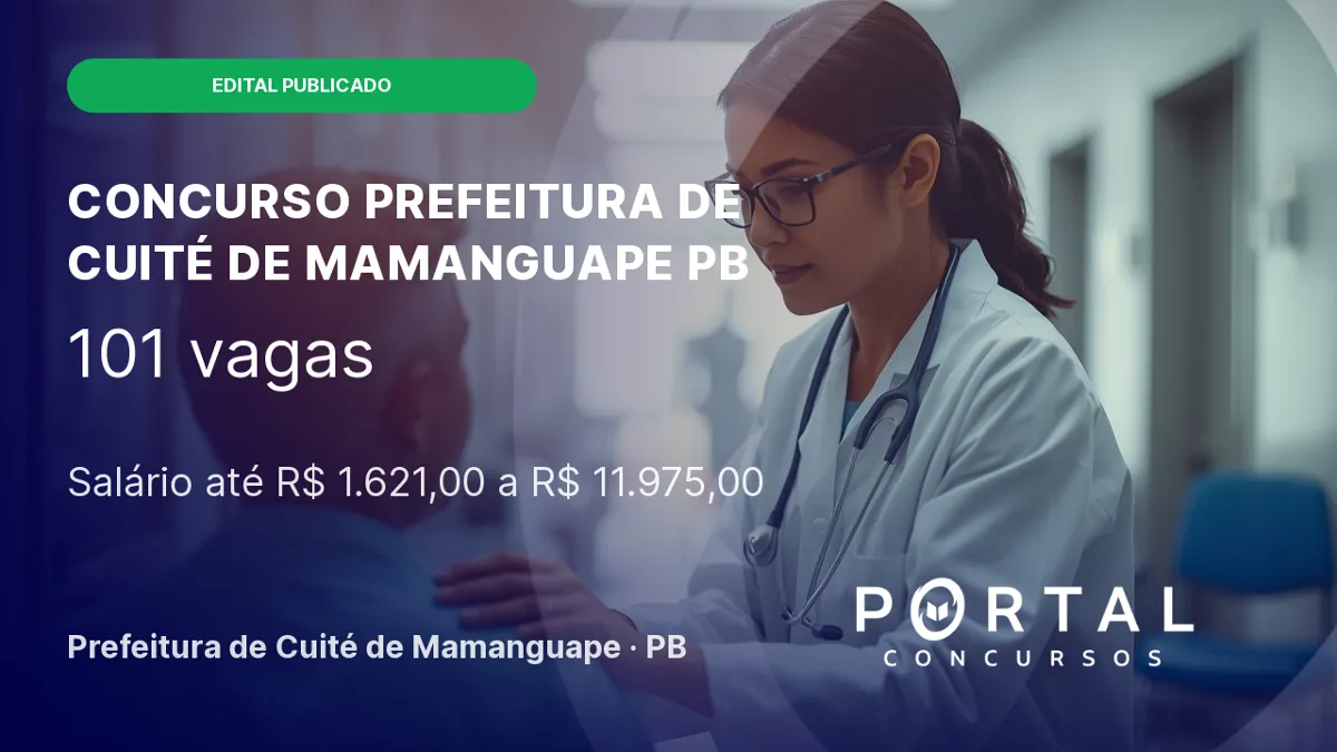Concurso Prefeitura de Cuité de Mamanguape/ PB 2026: inscrições abertas com 101 vagas