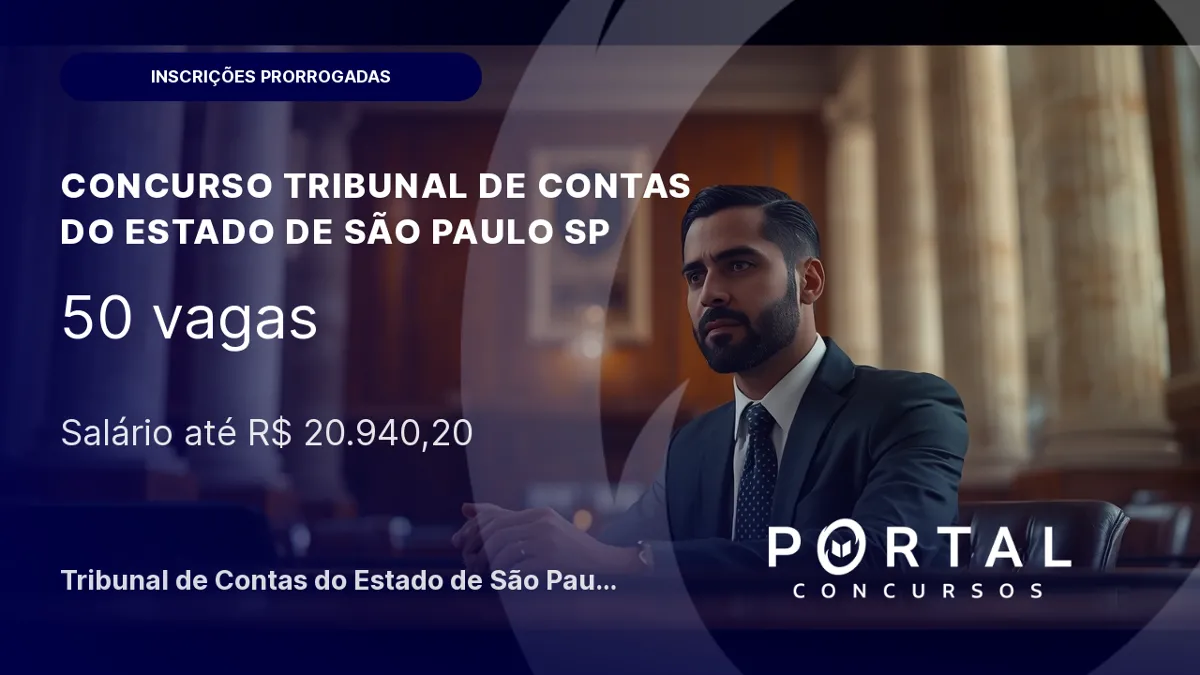 Inscrições do concurso TCE SP prorrogadas até 20 de agosto