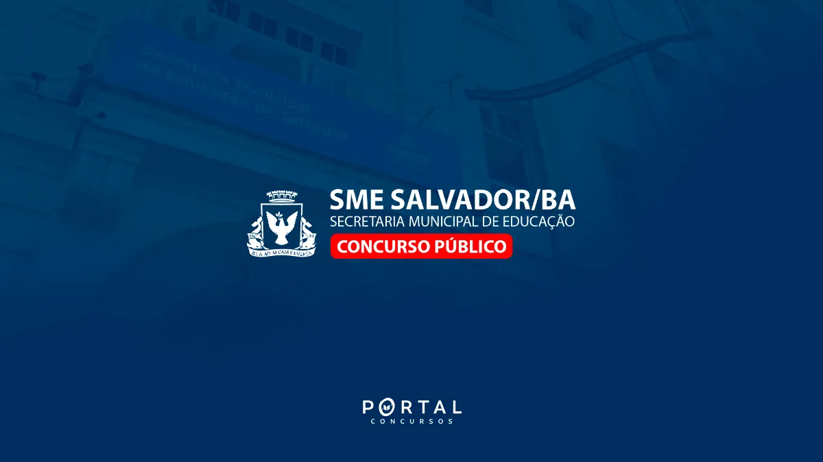 Concurso SME Salvador 2026: edital para Professor avança e será organizado pela FGV