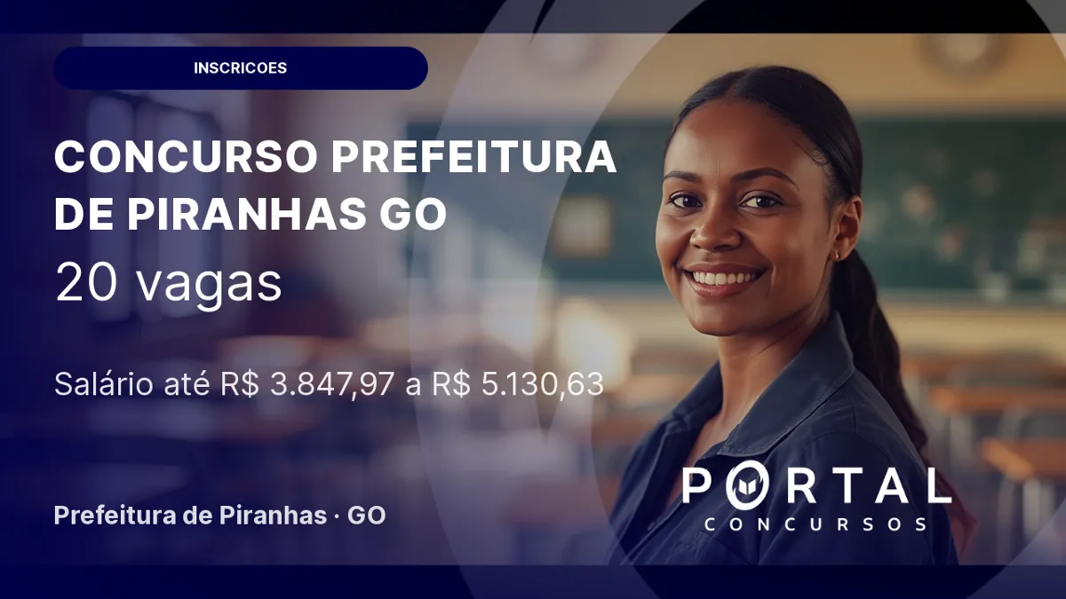 Concurso Piranhas (GO) Educação com inscrições abertas: 20 vagas imediatas + 60 CR!