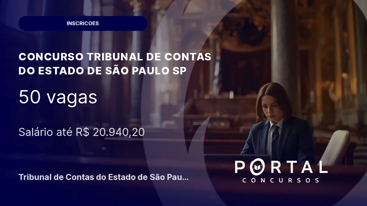 Inscrições do concurso TCE-SP prorrogadas até 20/08