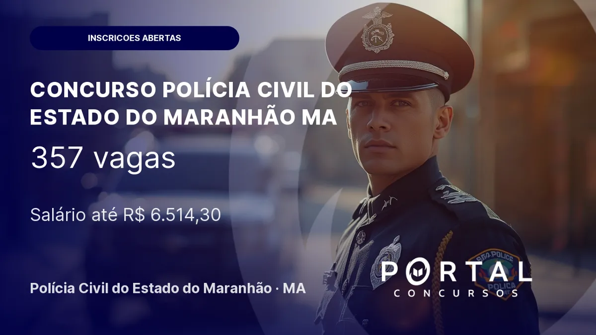 Inscrições abertas para o Concurso PC MA 2026