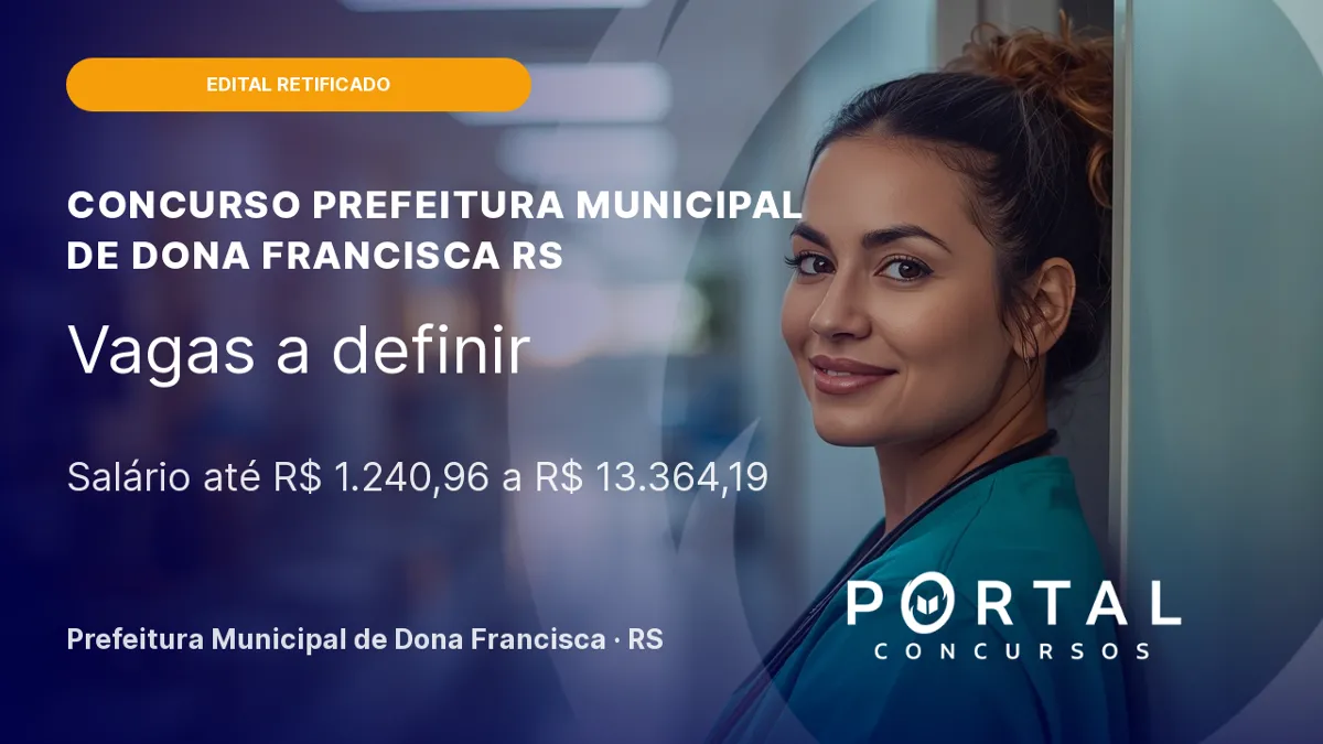 Concurso Prefeitura de Dona Francisca - RS retificado