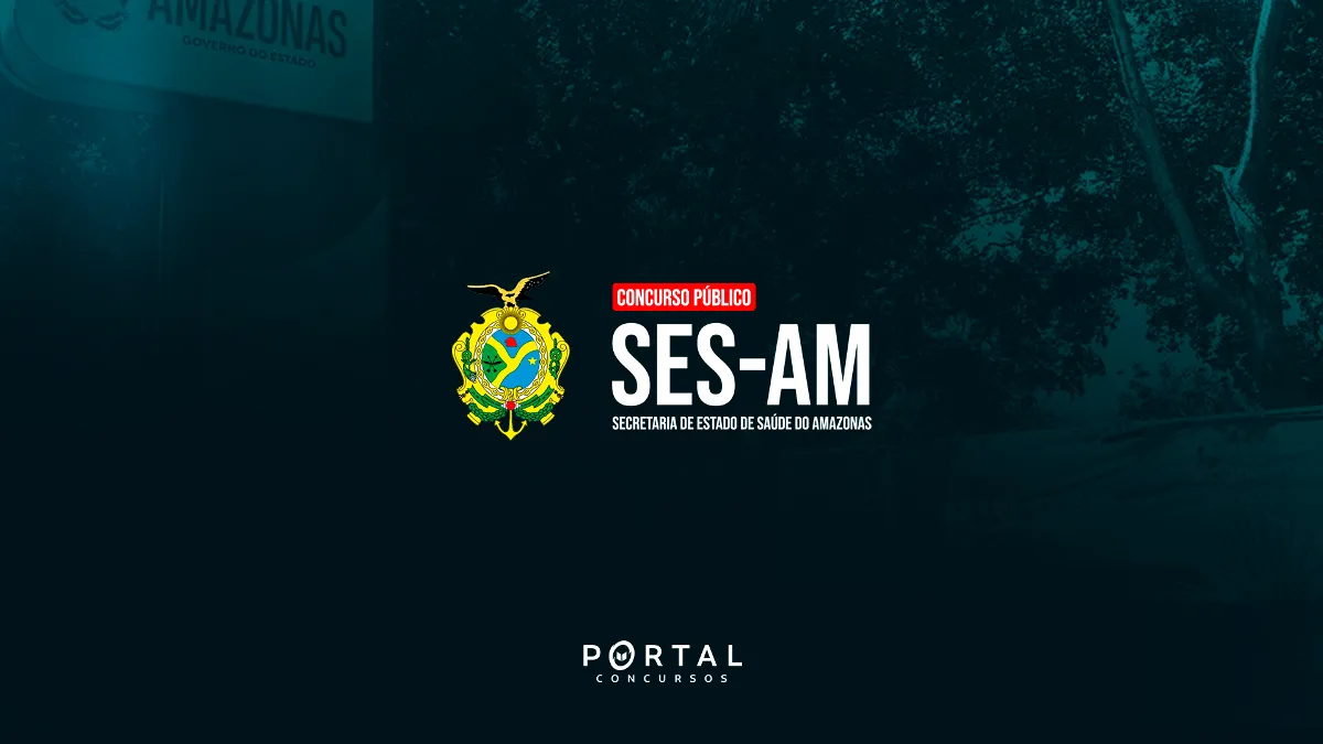 Concurso SES AM: comissão é atualizada e novo edital volta a avançar após anos de espera