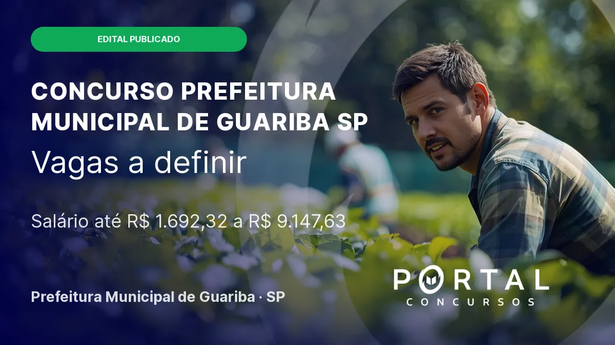 Concurso Prefeitura de Guariba - SP: salários até R$ 9.147
