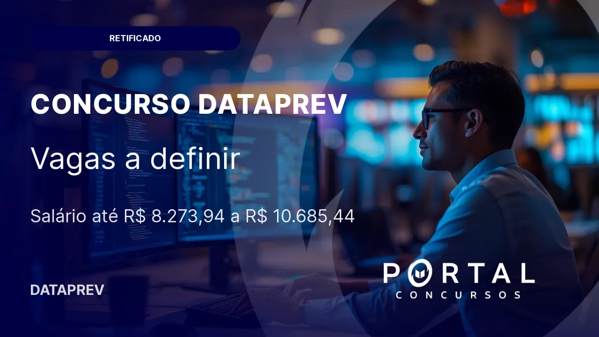 Dataprev retifica concurso público com vagas de nível superior