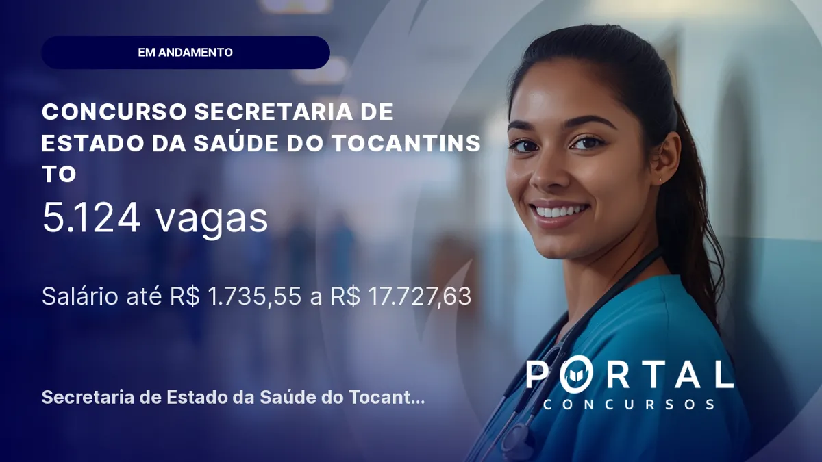 Concurso SES TO: Edital retificado com 5.124 vagas