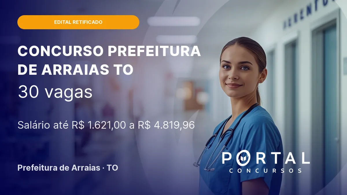 Prefeitura de Arraias - TO prorroga inscrições de concurso