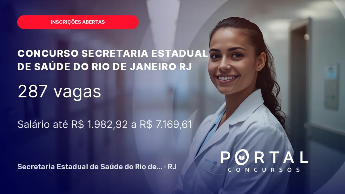 Concurso SES RJ e IASERJ: 287 vagas com salários de até R$ 7 mil