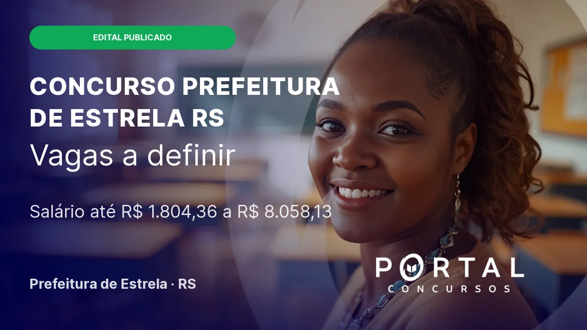 Prefeitura de Estrela - RS abre concurso público
