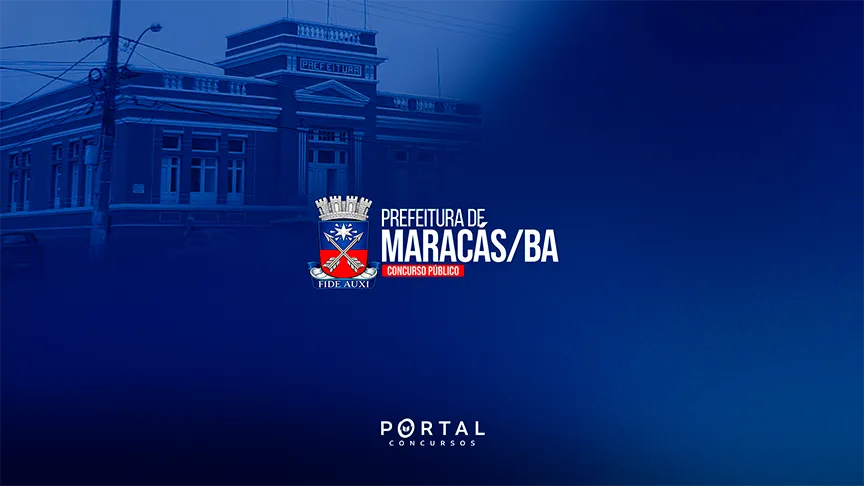Concurso Maracás/BA 2026: prefeitura anuncia novo edital após 16 anos sem seleção