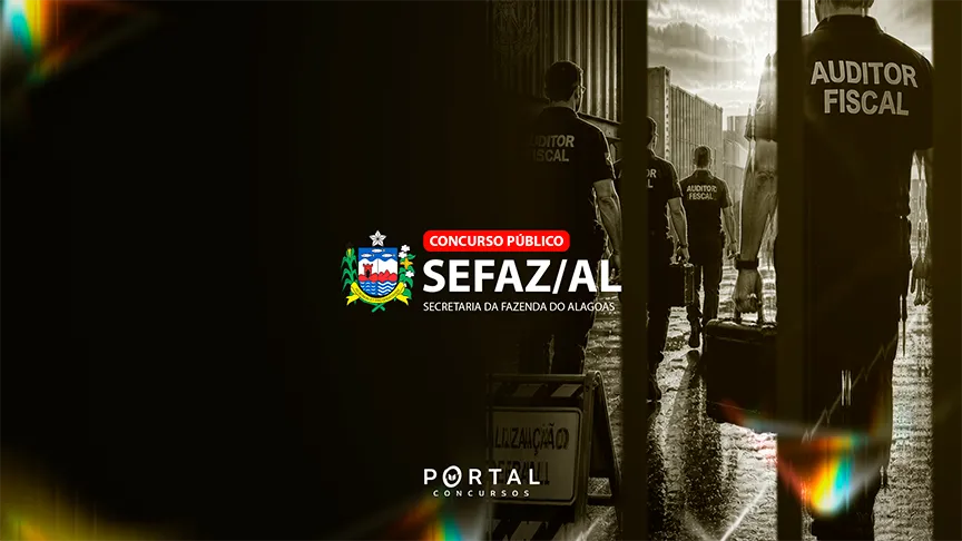 Concurso Sefaz/AL: Governo anuncia novo edital com 50 vagas para área fiscal
