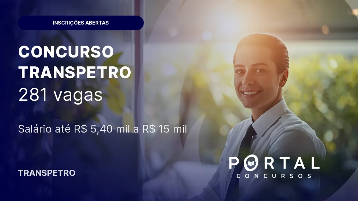 Inscrições abertas para o Concurso Transpetro 2026