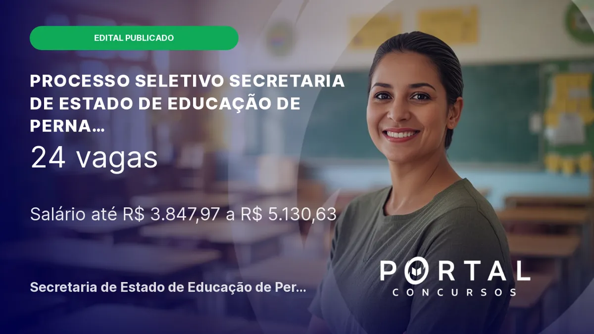 SEE PE abre processo seletivo com salário de até R$ 5.130