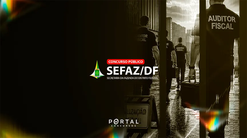 Concurso Sefaz/DF: Edital previsto para 2026 com 265 vagas para Auditor Fiscal