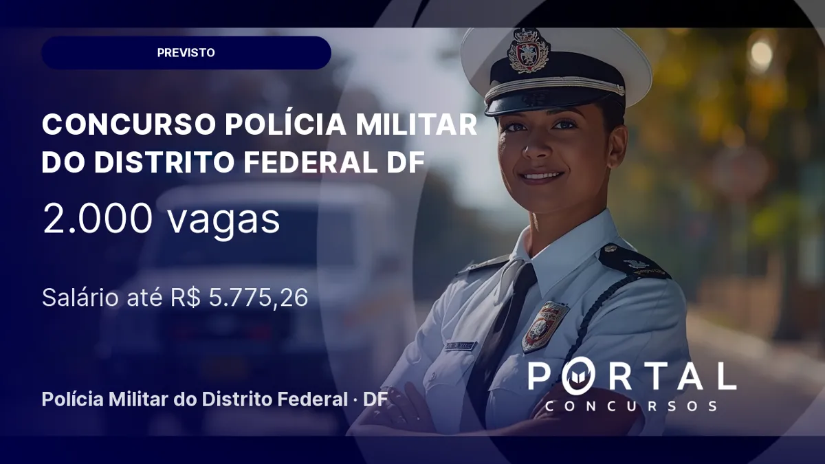 Concurso PM DF: previsão de edital com 2 mil vagas para 2027