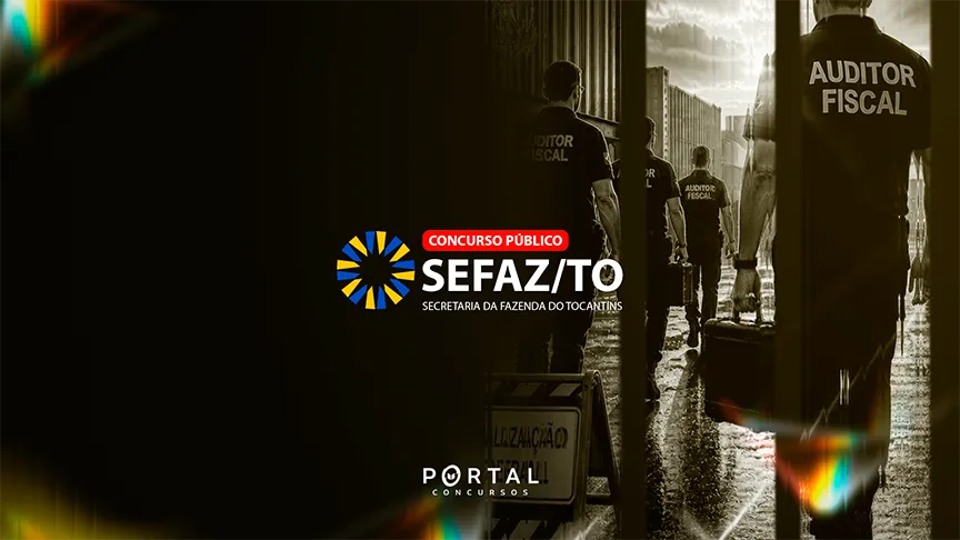 Concurso Sefaz/TO: edital autorizado para 2026; Auditor Fiscal terá 200 vagas e salários de até R$ 39 mil