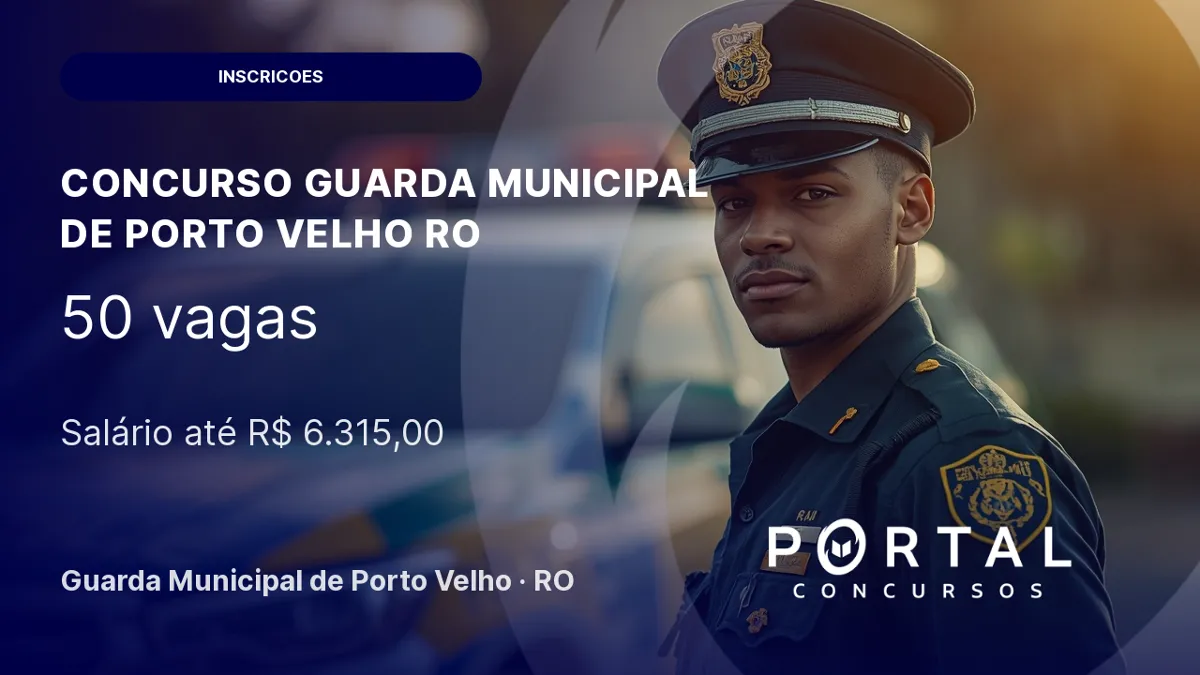 Concurso Guarda de Porto Velho RO encerra inscrições hoje