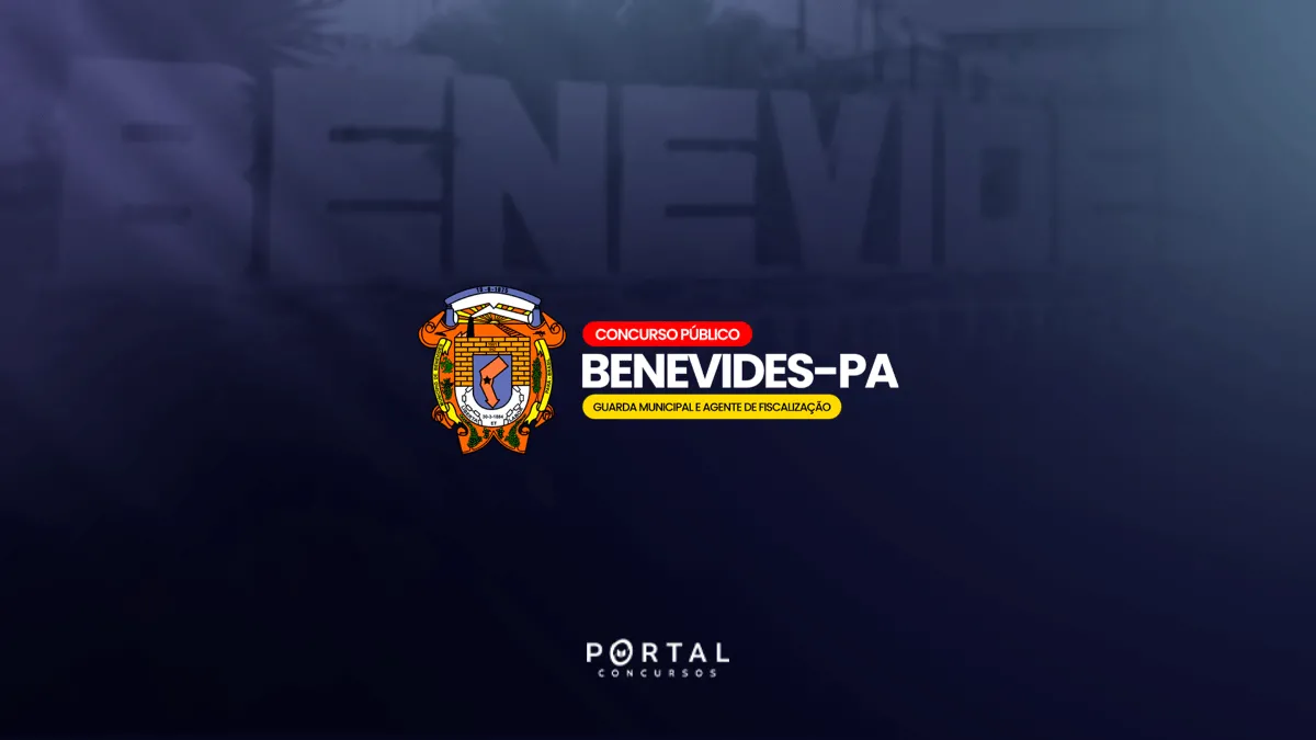 Concurso Benevides/PA: edital abre 50 vagas para Guarda Municipal e Agente de Trânsito