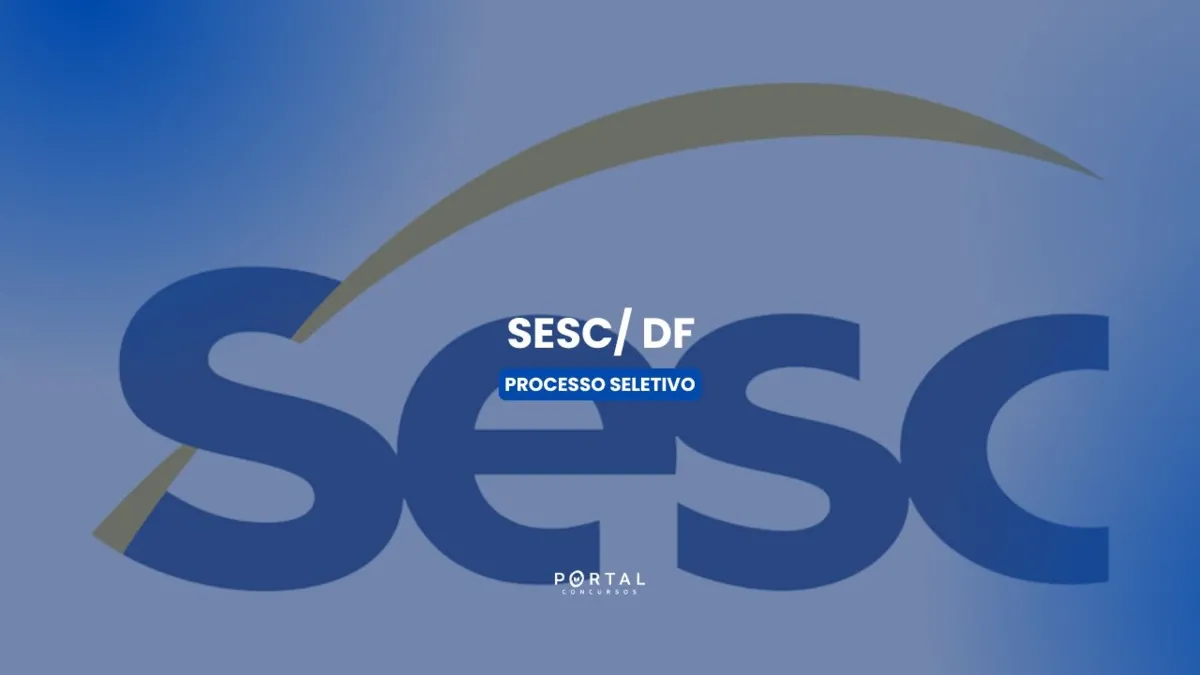 Processo seletivo SESC/ DF: vagas para nível superior, inscrições abertas!