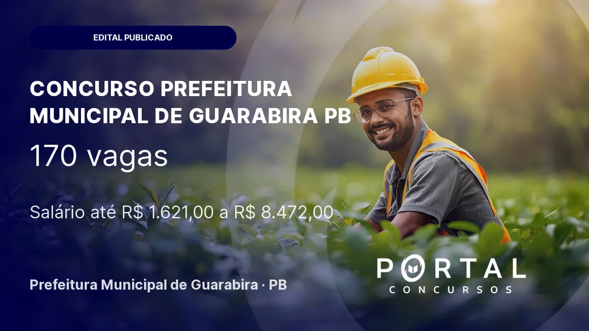 Concurso Prefeitura de Guarabira PB: edital com 170 vagas