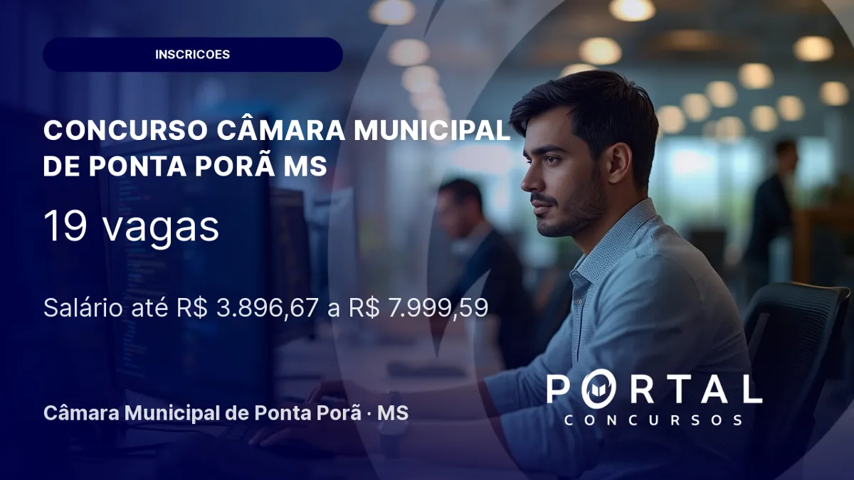 Câmara de Ponta Porã (MS) lança edital de concurso público!