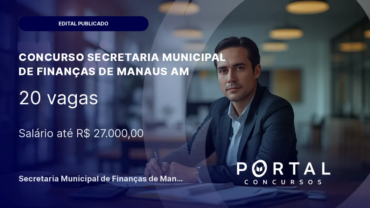 Concurso ISS Manaus: 20 vagas para Auditor Fiscal