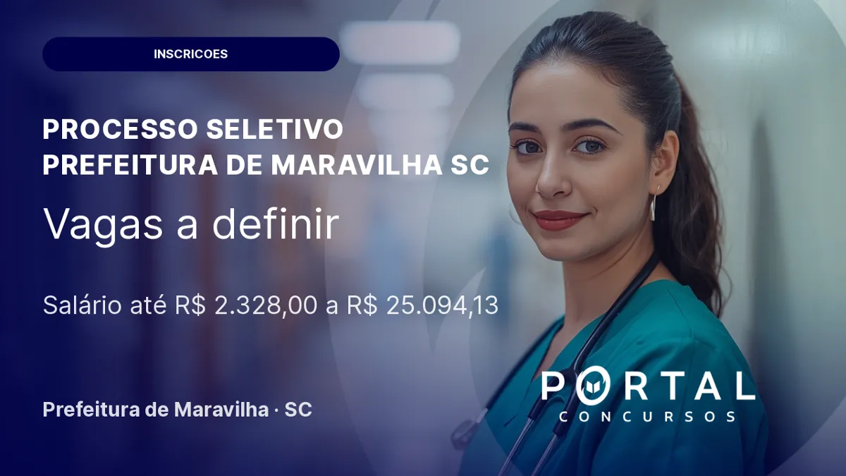Prefeitura de Maravilha (SC): processo seletivo com inscrições abertas