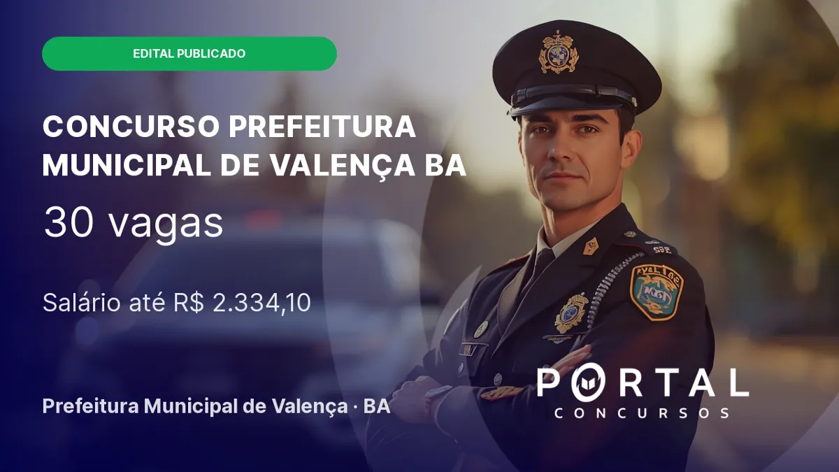 Concurso Guarda Municipal Valença BA 2026: 30 vagas