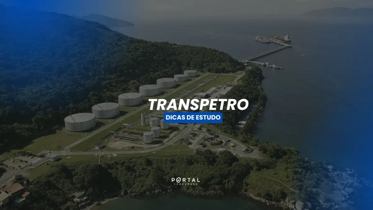 Guia concurso Transpetro: estratégias de estudo e PDF grátis!