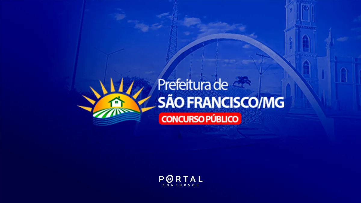 Concurso Prefeitura de São Francisco/MG 2026: edital publicado com 216 vagas e salários até R$ 3,3 mil
