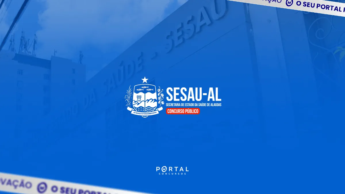Concurso SESAU AL: banca definida para novo edital com 3.500 vagas